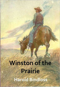Title: Winston of the Prairie w/ Direct link technology (A Classic western novel), Author: Harold Bindloss