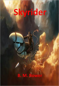 Title: Skyrider w/ Direct link technology (A Classic Western Story), Author: B. M. Bower