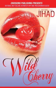 Title: WILD CHERRY, Author: Jihad Uhuru