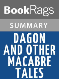 Title: Dagon and Other Macabre Tales by H. P. Lovecraft l Summary & Study Guide, Author: BooKRags