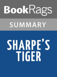 Title: Sharpe's Tiger by Bernard Cornwell Summary & Study Guide, Author: BookRags