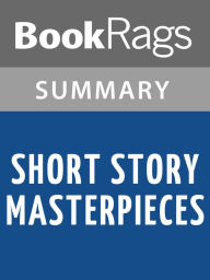 Title: Short Story Masterpieces by Robert Penn Warren Summary & Study Guide, Author: BookRags