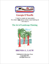 Title: Learning from the Masters--The Art of Landscapes with Georgia O'Keeffe, Author: Brenda Lauw
