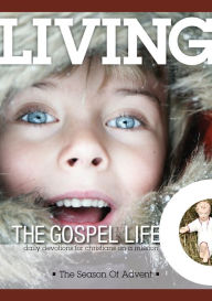 Title: Living The Gospel Life: The Season of Advent - Daily Devotions for Christians On A Mission, Author: Peter Mead