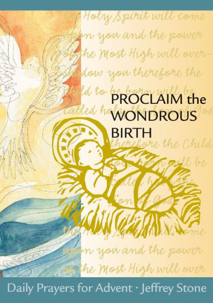 Proclaim The Wondrous Birth - Daily Prayers for Advent