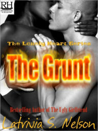 Title: The Grunt, Author: Latrivia S. Nelson