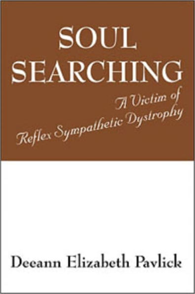 Soul Searching A Victim of Reflex Sympathetic Dystrophy