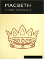 Macbeth: A Classic Drama By William Shakespeare!