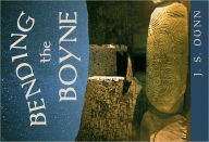 Title: Bending The Boyne, Author: J.S. Dunn