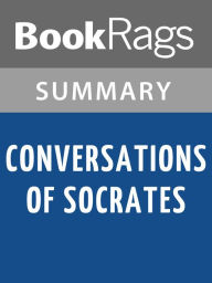 Title: Conversations of Socrates by Xenophon l Summary & Study Guide, Author: BookRags