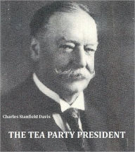 Title: The Tea Party President, Author: Charles Stanfield Davis