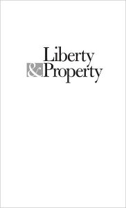 Title: Liberty and Property, Author: Ludwig Von Mises