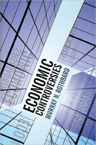 Title: Economic Controversies, Author: Murray Rotbhard