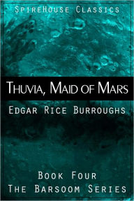 Title: Thuvia, Maid of Mars [with Active Table of Contents], Author: Edgar Rice Burroughs