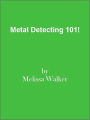 Metal Detecting 101!