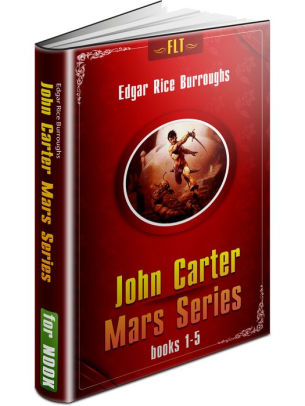 John Carter Mars Series Books 1 5 A Princess Of Mars The Gods Of Mars Warlord Of Mars Thuvia Maid Of Mars The Chessmen Of Mars Flt - 