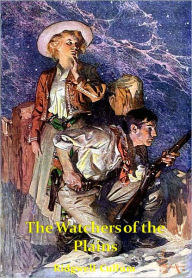 Title: The Watchers of the Plains w/ Direct link technology (A Classic Western Tale), Author: Ridgwell Cullum