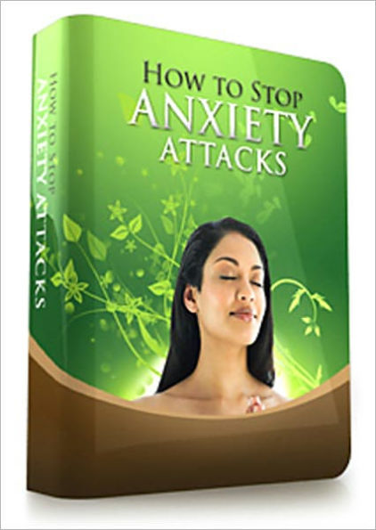 How To Stop Anxiety Attacks: The Wonder Cure Relaxation Techniques; Learn To Recognize The Triggers; Meditation And Acupuncture To Treat Anxiety and Much More!