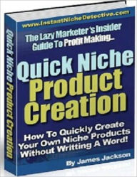 Title: Short Cut and Tips - Quick Niche Product Creation, Author: Irwing