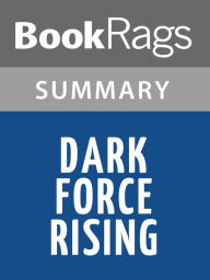 Title: Dark Force Rising by Timothy Zahn l Summary & Study Guide, Author: BookRags