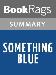 Title: Something Blue by Emily Giffin Summary & Study Guide, Author: BookRags