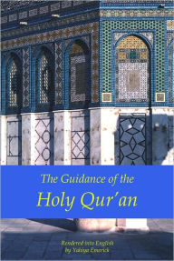 Title: The Guidance of the Holy Qur'an, Author: Yahiya Emerick