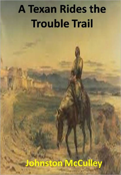 A Texan Rides the Trouble Trail w/ Direct link technology(A Western Adventure Story)