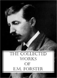 Title: The Collected Works of E.M. Forster, Author: E. M. Forster
