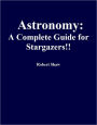 Astronomy: A Complete Guide for Stargazers!!