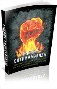 Title: Energy Extravaganza: Learn How To Increase Mental Clarity!, Author: Bdp