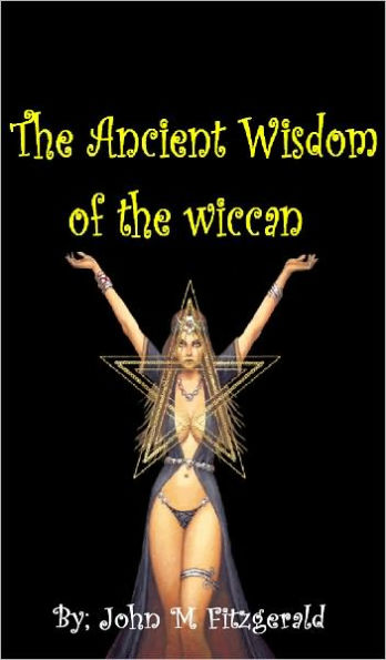 The Ancient Wisdom of the wiccan