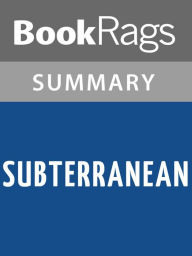 Title: Subterranean by James Rollins Summary & Study Guide, Author: BooKRags