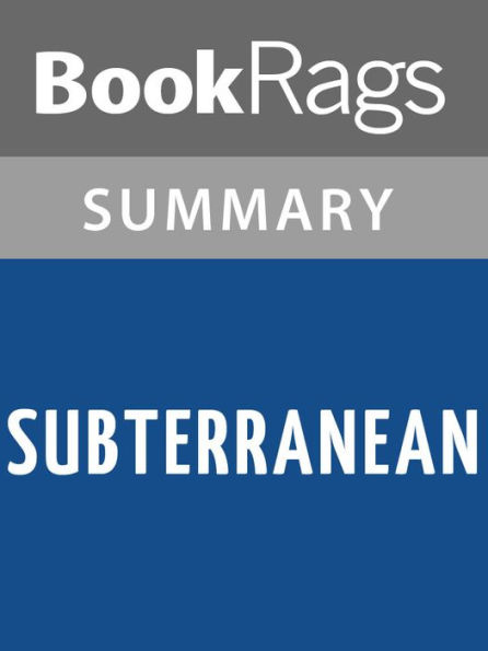 Subterranean by James Rollins Summary & Study Guide