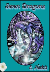 Title: Seven Dragons, Author: E. Nesbit