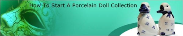How To Start A Porcelain Doll Collection