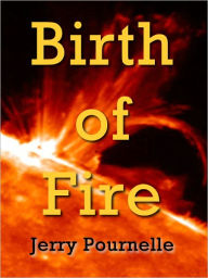 Title: Birth of Fire, Author: Jerry Pournelle