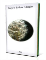Title: Ways to Reduce Allergies, Author: A. Kirk