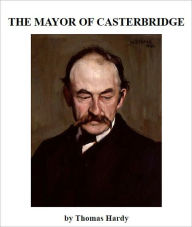 Title: The Mayor of Casterbridge [Illustrated], Author: Thomas Hardy