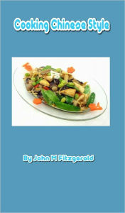 Title: cooking chinese style, Author: John Fitzgerald