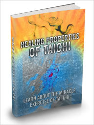 Title: Healing Properties Of Tai Chi, Author: Anonymous