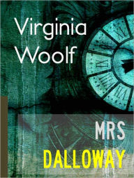 Title: Mrs. Dalloway, Author: Virginia Woolf