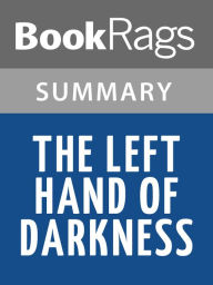 Title: The Left Hand of Darkness by Ursula K. Le Guin Summary & Study Guide, Author: BookRags
