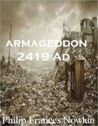 Title: Armageddon 2419 AD, Author: Philip Frances Nowlan