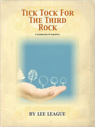 Title: Tick Tock For The Third Rock, Author: Lee League