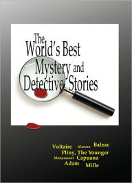 Title: THE WORLD’S BEST MYSTERY AND DETECTIVE STORIES Tales of Mystery by Famous Authors, Author: JULIAN HAWTHORNE