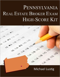 Title: Pennsylvania Real Estate Broker Exam High-Score Kit, Author: Michael Lustig