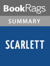 Title: Scarlett by Alexandria Ripley Summary & Study Guide, Author: BookRags