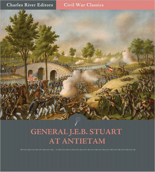 General J.E.B. Stuart at Antietam (Illustrated)