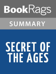 Title: Secret of the Ages by Robert Collier Summary & Study Guide, Author: BookRags