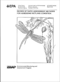 Title: Review of Rapid Assessment Methods for Assessing Wetland Condition, Author: National Health and Environmental Effects Laboratory